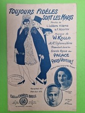 16/ PARTITION PAROLE & CHANSON - Toujours fidèles sont les Maris - 1925