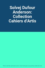 Solvej Dufour Anderson: Collection Cahiers d'Artis, Unknown