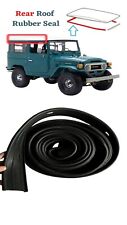 Toyota FJ40 BJ40 Land Cruiser Weatherstrip Rear Roof Rubber Seal