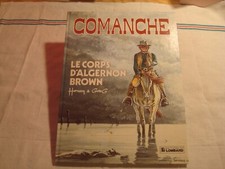 Bd : Comanche - Le Corps D' Algernon Brown / Hermann & Greg / Tres Bon Etat / EO