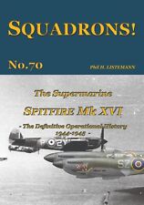 SQUADRONS! No. 70 - The Spitfire XVI - The definitive operational history 44-45