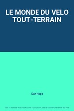 LE MONDE DU VELO TOUT-TERRAIN