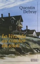 La Véranda au coucher du soleil, Quentin Debray