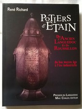 Potiers d' Etain de l' Ancien Languedoc et du Roussillon par Richard Potier