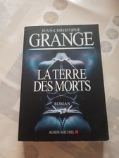 Roman grand format - La Terre des morts - Jean-Christophe Grangé - Albin Michel