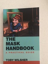 The Mask Handbook In Yer Face Theatre Impro For Storytellers &amp; Words Into Action