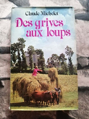 Des grives aux loups claude - des,