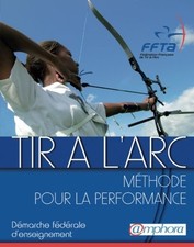 TIR A L'ARC - METHODE POUR LA