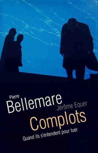 Complots quand ils - complots,,
