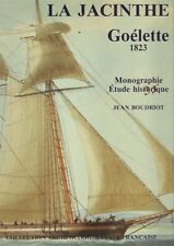 Jean Boudriot. LA JACINTHE Goélette 1823. Monographie. Modélisme naval.+planches