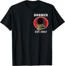 NEW LIMITED Boomer 1957 I'm A Boomer So If You Don't Want Your Tee T-Shirt S-3XL