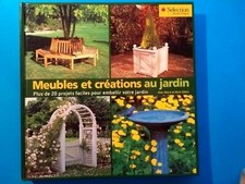 Meubles et créations au jardin, Sélection reader's digest