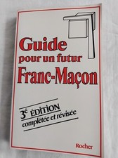 GUIDE POUR UN FUTUR FRANC MACON 1985 ESOTERISME ORDRE INITIATIQUE RITE ECOSSAIS
