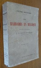 Les BARBARES EN BELGIQUE de Pierre NOTHOMB (1915)
