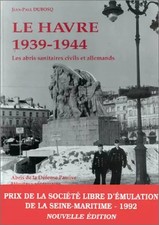 Le Havre, 1939-1944 : les abris sanitaires civils et allemands : abris de la déf