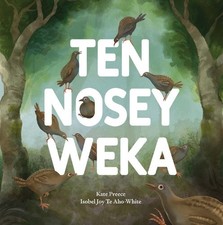 Ten Nosy Weka by Kate Preece
