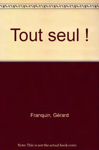 Tout seul gérard - !,, franquin