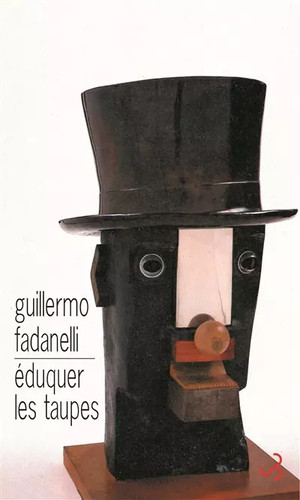 Eduquer les taupes guillermo - eduquer,