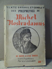 MICHEL NOSTRADAMUS. TEXTE ORIGINAL & COMPLET DES PROPHÉTIES. DE 1600 à L'AN 2000