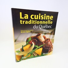 2006 La Cuisine Traditionnelle du Québec Jean-Paul Grappe Régions Recettes Livre