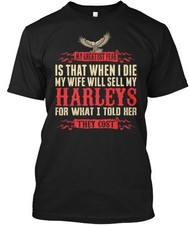 My Wife Will Sell Harleys T-shirt Made in the USA Size S to 5XL