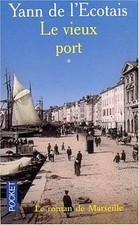 Le vieux port. Vol. 1  de Yann