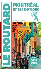 Guide du Routard Montréal et ses environs 2025/26