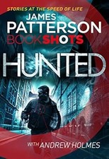 Hunted: BookShots, Patterson, James, Used; Very Good Book