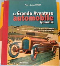 LA GRANDE AVENTURE AUTOMOBILE LYONNAISE PIERRE LUCIEN POUZET LA TAILLANDERIE 