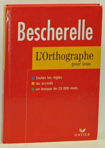 Besherelle l orthographe - besherelle, l'orthographe