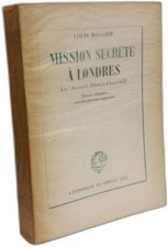 Mission Secrète a Londres. Les Accords Pétain - Churchill|Rougier Louis|Bon état