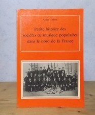 FANFARES HARMONIES HISTOIRE SOCIETES DE MUSIQUE POPULAIRES DANS LE NORD (LEBON)