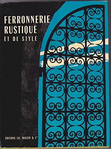 Ferronnerie rustique de - rustique,