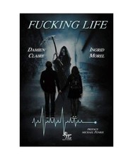 FUCKING LIFE, Damien Claire