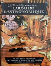 Larousse Gastronomique. the Encyclopedia of Food, Wine and Cooking