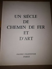 UN SIECLE DE CHEMIN DE FER ET D'ART, Armand, Hoses, Galerie carpentier 1955