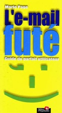 L'e-mail futé. Guide du