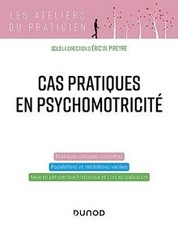 Cas pratiques en psychomotricité de Pireyre, Eric W. | Livre | état très bon