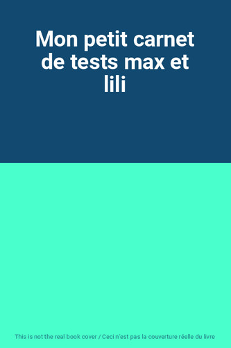 Mon petit carnet tests max - mon,