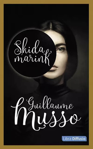 Skidamarink guillaume musso - guillaume,