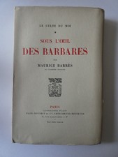 MAURICE BARRES. Sous l'oeil des barbares. PLON.1921.1/1100ex./Lafuma N° 503