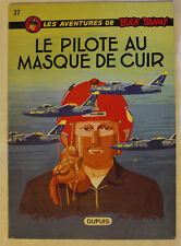 BUCK DANNY 37 - Le pilote au masque de cuir - DUPUIS Edition - 1971