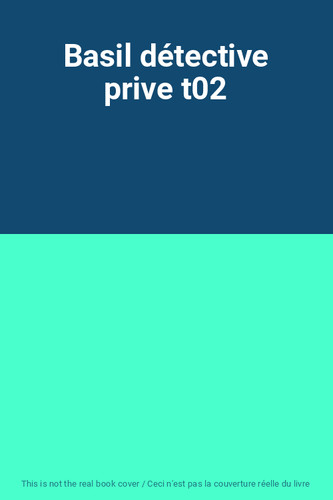 Basil détective prive - , t02