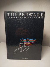 TUPPERWARE 30 ans 30 chefs 30