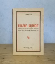 ROUBAIX LILLE BIOGRAPHIE EUGENE DUTHOIT DOYEN FACULTE LIBRE DE DROIT VIE OEUVRE