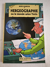 Hergéographie ou le monde selon Tintin - Bob Garcia