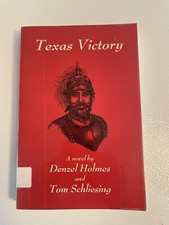 TEXAS VICTORY By Denzel Holmes & Tom Schliesing 
