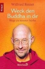 Weck den Buddha in dir: Wege