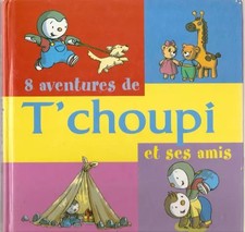8 aventures de T'choupi et ses