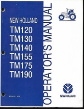 NEW HOLLAND TM120, TM130, 140,155, 175, 190 TRACTOR OPERATORS MANUAL